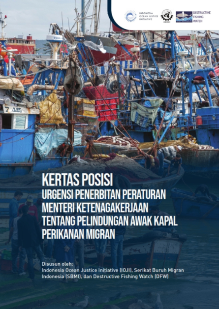 Kertas Posisi Urgensi Penerbitan Peraturan Menteri Ketenaga Kerjaan Tentang Perlindungan Awak Kapal Perikanan Migran